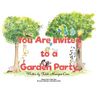 You Are Invited to a Garden Party