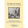 Privilege and Property. Essays on the History of Copyright