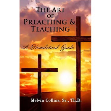 The Art Of Preaching & Teaching: A Homiletical Guide