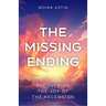 The Missing Ending: Rediscovering the Joy of the Ascension