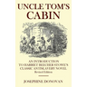 Uncle Tom's Cabin: An Introduction to Harriett Beecher Stowe's Classic Antislavery Novel