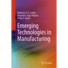 Emerging Technologies in Manufacturing