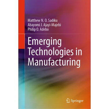 Emerging Technologies in Manufacturing