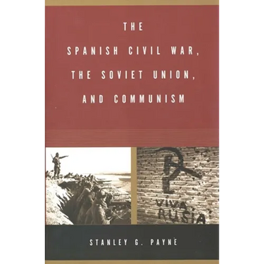 The Spanish Civil War, the Soviet Union, and Communism