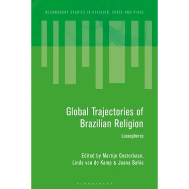 Global Trajectories of Brazilian Religion: Lusospheres