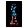 Out of the Silence
