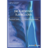 Drug Resistant Tuberculosis: Practical guide for clinical management