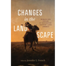 Changes in the Landscape: Humans and Nature in Nineteenth-Century Latin America