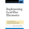 Lead-Free Implementation and Production: A Manufacturing Guide