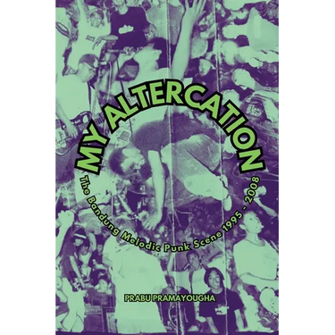 My Altercation: The Bandung Melodic Punk Scene 1995-2008