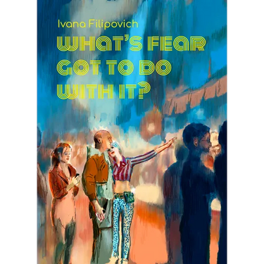 What's Fear Got to Do with It?