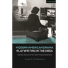 Modern American Drama: Playwriting in the 1950s: Voices, Documents, New Interpretations