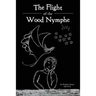 The Flight of the Wood Nymphe