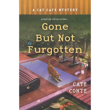 Gone But Not Furgotten: A Cat Cafe Mystery