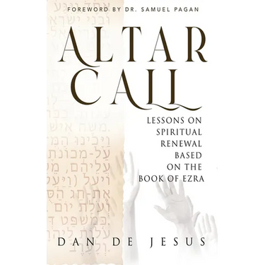 Altar Call: Lessons On Spiritual Renewal Based On The Book of Ezra
