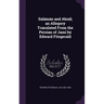 Salámán and Absál; an Allegory Translated From the Persian of Jami by Edward Fitzgerald
