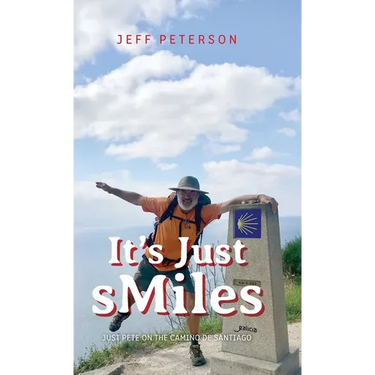It's Just sMiles: Just Pete on the Camino de Santiago