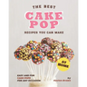 The Best Cake Pop Recipes You Can Make at Home: Easy and Fun Cake Pops for Any Occasion