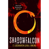 Shadowfalcon (Book 1): PanTech Chronicles: A YA Dystopian Survival Story of Secrets, Control, and Courage