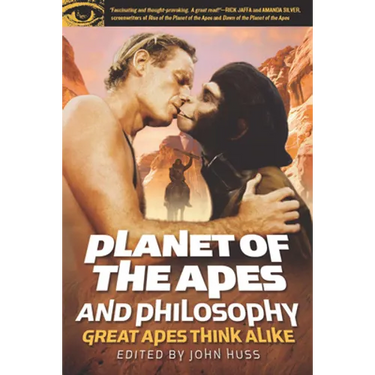 Planet of the Apes and Philosophy: Great Apes Think Alike