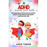 ADHD tools for kids: Your help handbook with fun exercises, activities and tools to help children to self-regulate and increase their skill