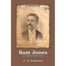 Sam Jones: A New Biography
