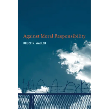 Against Moral Responsibility