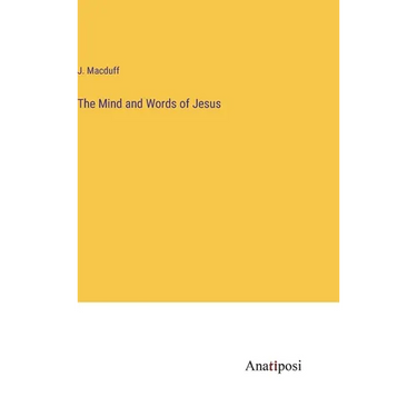 The Mind and Words of Jesus