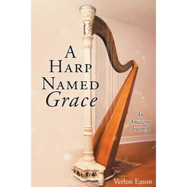 A Harp Named Grace: An Amazing Journey