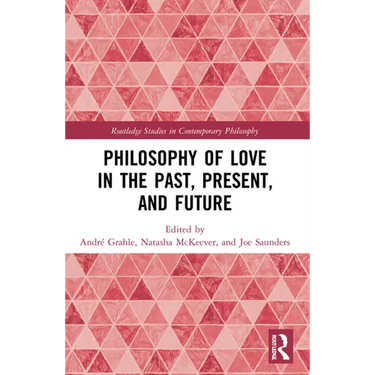 Philosophy of Love in the Past, Present, and Future