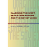 Imagining the West in Eastern Europe and the Soviet Union