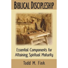Biblical Discipleship: Essential Components for Attaining Spiritual Maturity