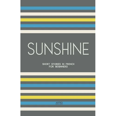Sunshine: Short Stories in French for Beginners