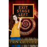 Exit, Stage Left: A Time Travel Romance Novelette