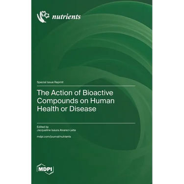The Action of Bioactive Compounds on Human Health or Disease