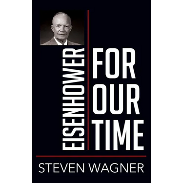 Eisenhower for Our Time
