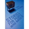 Stories for People who Watch TV