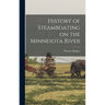 History of Steamboating on the Minnesota River