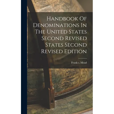 Handbook Of Denominations In The United States Second Revised States Second Revised Edition