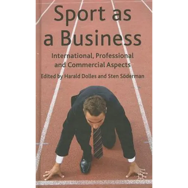 Sport as a Business: International, Professional and Commercial Aspects