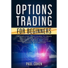 Options Trading for Beginners: The Simplified Crash Course to Create Passive Income. Basic Explained Strategies to Invest in Options Trading. A Step