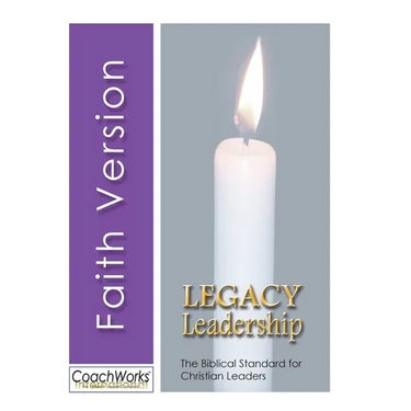 Legacy Leadership: The Biblical Standard for Christian Leaders
