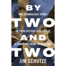 By Two and Two: The Scandalous Story of Twin Sisters Accused of a Shocking Crime of Passion