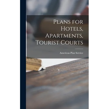Plans for Hotels, Apartments, Tourist Courts