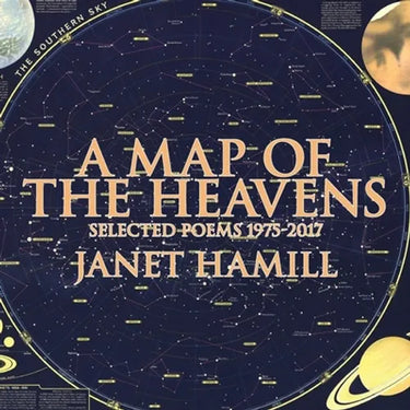 A Map of the Heavens: Selected Poems 1975-2017