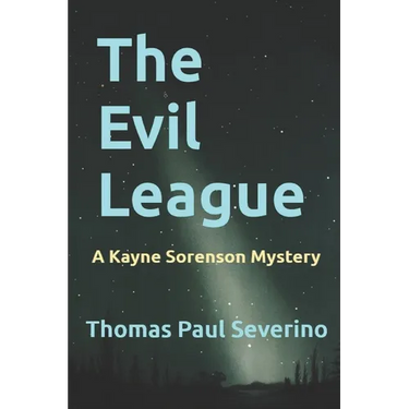 The Evil League: A Kayne Sorenson Mystery