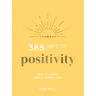 365 Days of Positivity: Daily Guidance for a Happier You