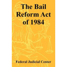 The Bail Reform Act of 1984