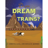 Do You Dream of Trains?