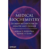 Medical Biochemistry: Human Metabolism in Health and Disease